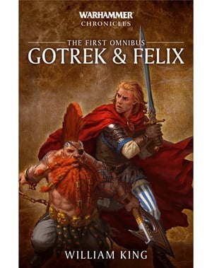 GOTREK & FELIX: THE FIRST OMNIBUS BOOK